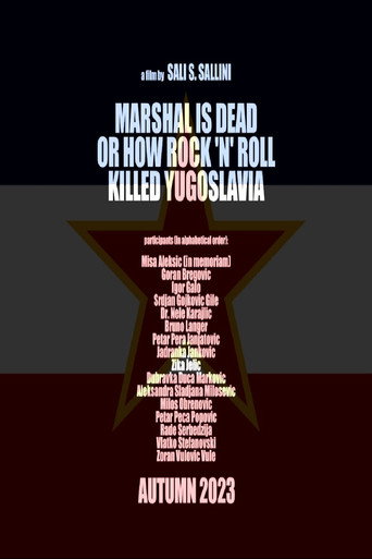 Marshal Is Dead or How Rock 'n' Roll Killed Yugoslavia movie poster