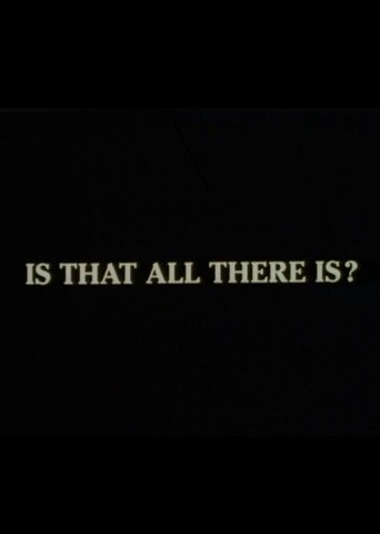 Is That All There Is? movie poster