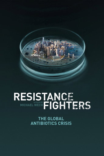 Resistance Fighters – The Global Antibiotics Crisis movie poster