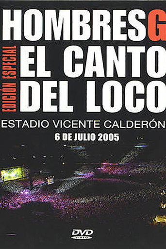 Hombres G & El Canto del Loco - Estadio Vicente Calderon 2005 movie poster