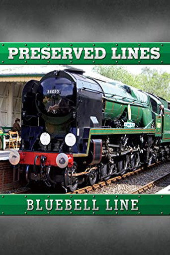 Preserved Lines: Bluebell Railway movie poster