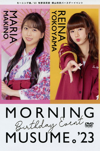 Morning Musume.'23 Makino Maria・Yokoyama Reina Birthday Event movie poster