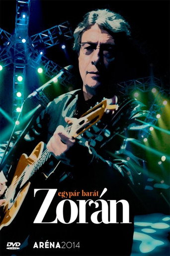 Zorán - Aréna 2014 Egypár barát movie poster
