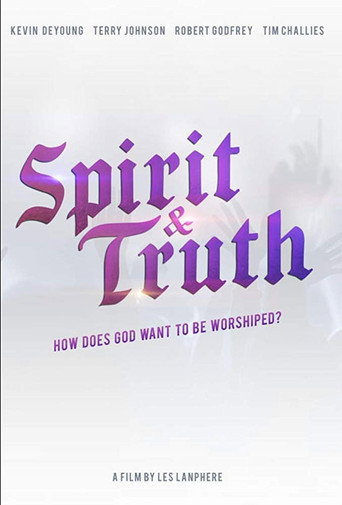 Spirit & Truth movie poster