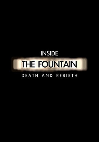 Inside The Fountain: Death and Rebirth movie poster