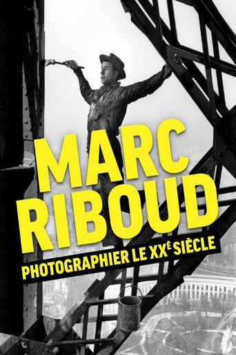 Marc Riboud, photographier le XXème siècle movie poster