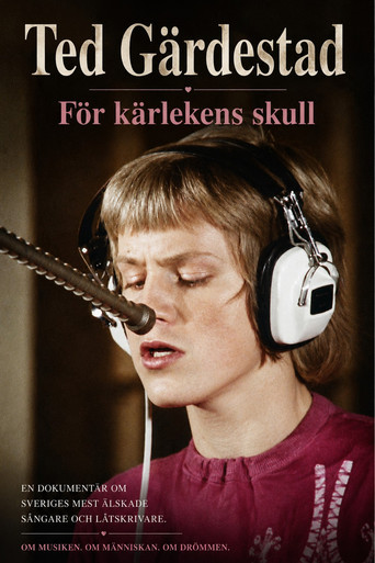 Ted Gärdestad - För kärlekens skull movie poster