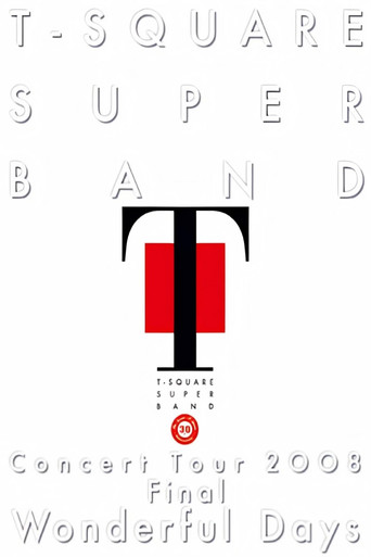 T-Square Super Band - Concert tour 2008 Final Wonderful Days movie poster