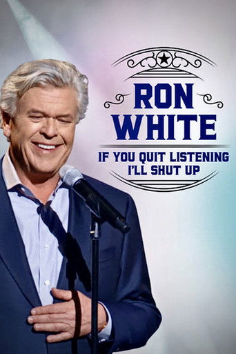 Ron White: If You Quit Listening, I'll Shut Up movie poster
