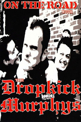 Dropkick Murphys: On the Road With the Dropkick Murphys movie poster