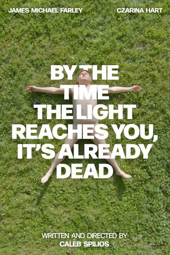By the Time the Light Reaches You, It’s Already Dead movie poster