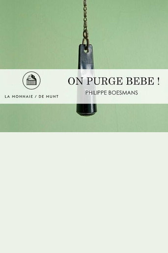 On Purge Bébé! -  La Monnaie / De Munt movie poster