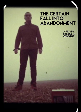 The Certain Fall into Abandonment movie poster