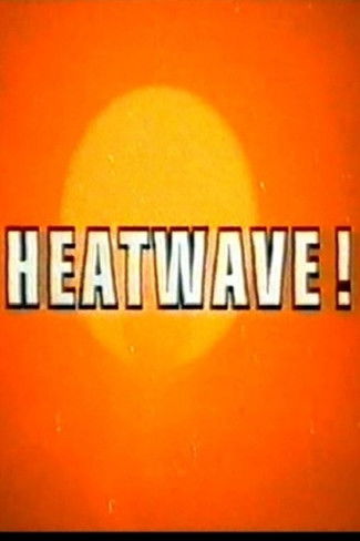 Heatwave! movie poster