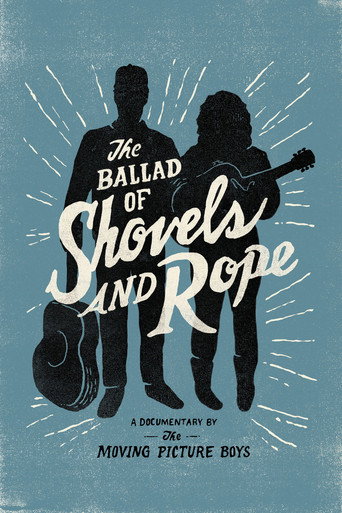 The Ballad of Shovels and Rope movie poster