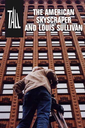 Tall: The American Skyscraper and Louis Sullivan movie poster