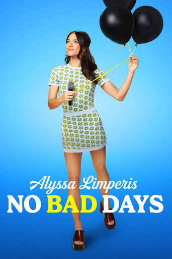 Alyssa Limperis: No Bad Days movie poster
