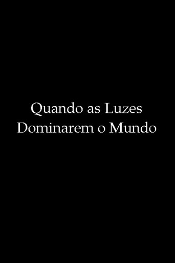 Quando as Luzes Dominarem o Mundo movie poster