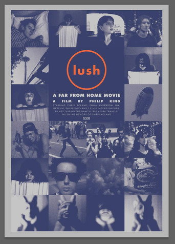 Lush: A Far from Home Movie movie poster