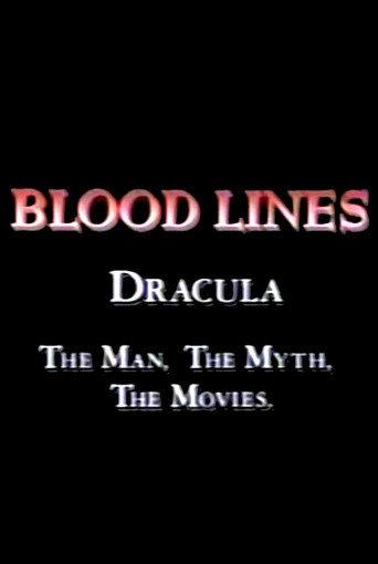 Blood Lines: Dracula - The Man, The Myth, The Movies movie poster