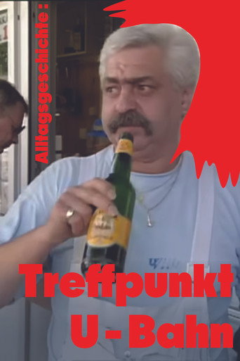 Alltagsgeschichte – Treffpunkt U-Bahn movie poster