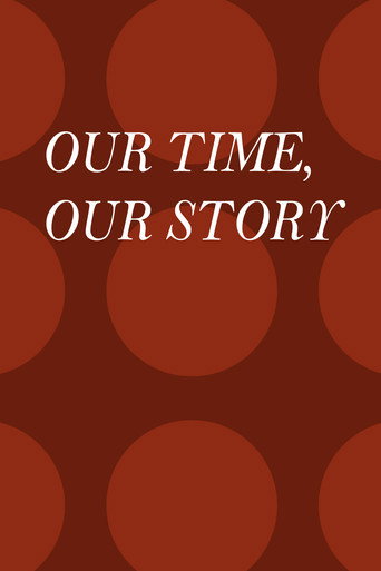 Our Time, Our Story movie poster