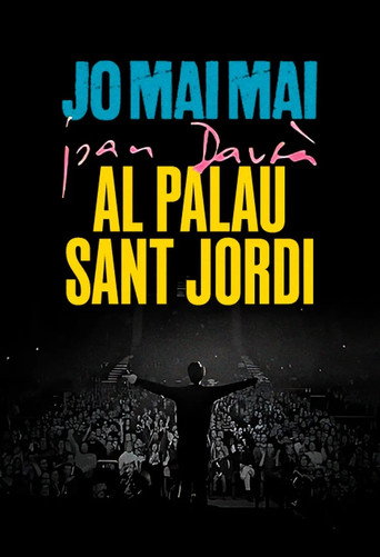 Jo mai mai al Palau Sant Jordi. La gran bogeria (Joan Dausà) movie poster