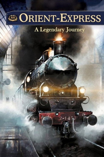 Orient-Express: A Legendary Journey movie poster