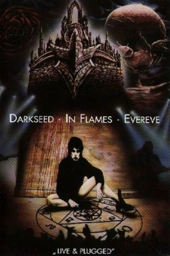 Darkseed, In Flames, Evereve – Live & Plugged movie poster