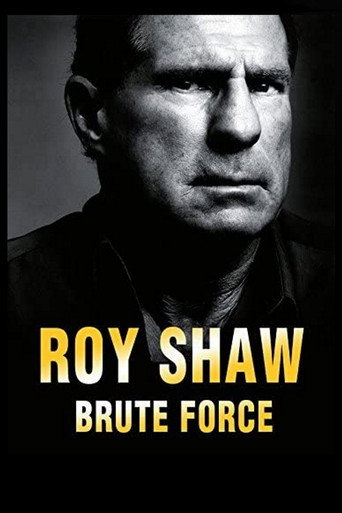 Roy Shaw: Brute Force movie poster