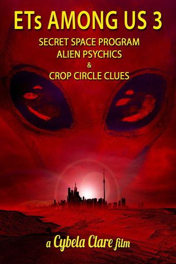 ETs Among Us 3: Secret Space Program, Alien Psychics & Crop Circle Clues movie poster