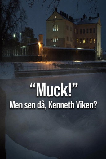 Muck! men sen då - Kenneth Viken? movie poster