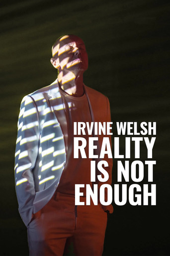Irvine Welsh: Reality Is Not Enough movie poster