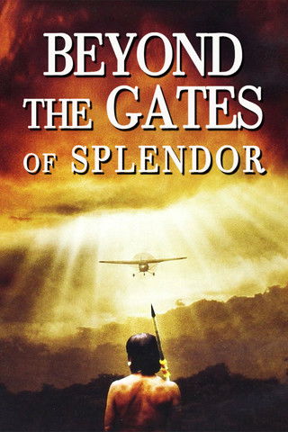 Beyond the Gates of Splendor movie poster