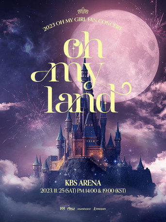 OH MY GIRL 2023 FAN CONCERT [OH MY LAND] movie poster