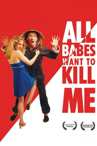 All Babes Want To Kill Me movie poster