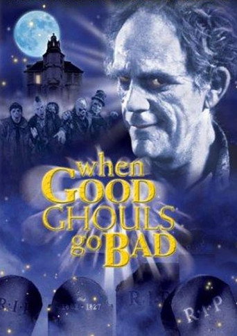 When Good Ghouls Go Bad movie poster