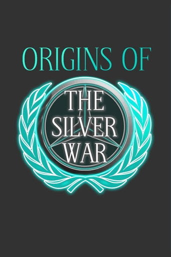 Origins of the Silver War movie poster