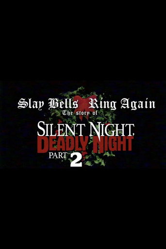 Slay Bells Ring Again: The Story of Silent Night, Deadly Night 2 movie poster