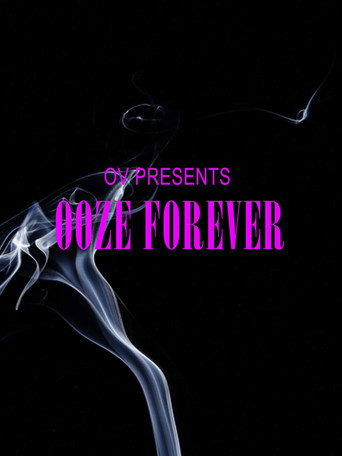 OV Presents Ooze Forever movie poster