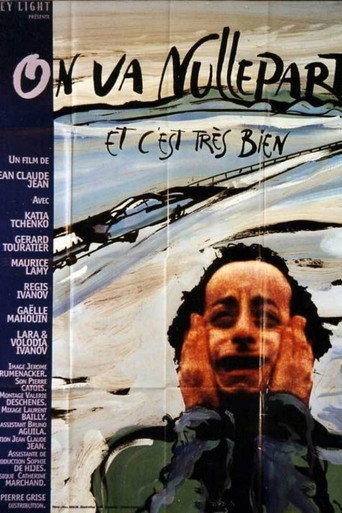 On va nulle part et c'est très bien movie poster