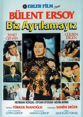 Biz Ayrılamayız movie poster