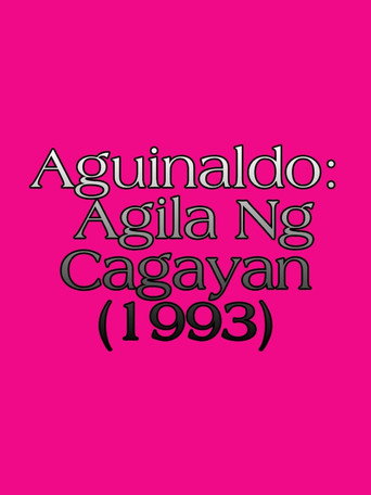 Aguinaldo: Agila Ng Cagayan movie poster