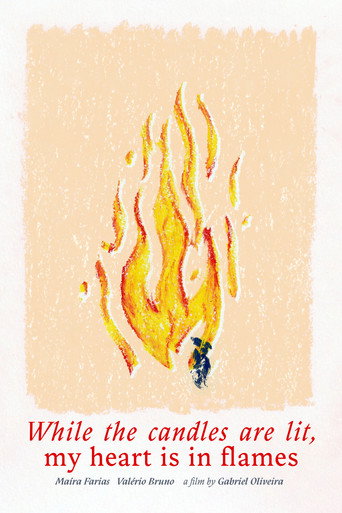 While the candles are lit, my heart is in flames movie poster