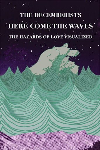 Here Come The Waves: The Hazards of Love Visualized movie poster