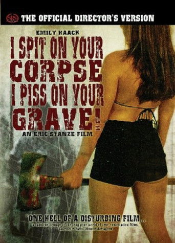 I Spit on Your Corpse, I Piss on Your Grave movie poster