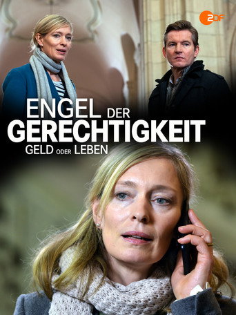Engel der Gerechtigkeit: Geld oder Leben movie poster