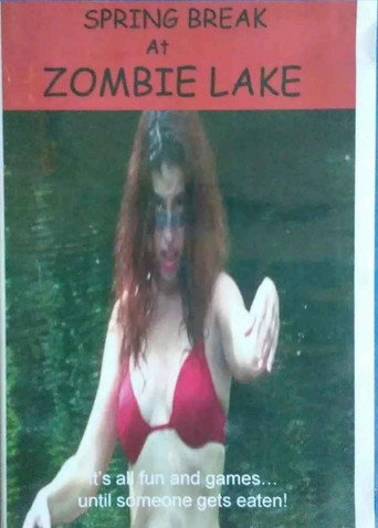 Spring Break at Zombie Lake movie poster