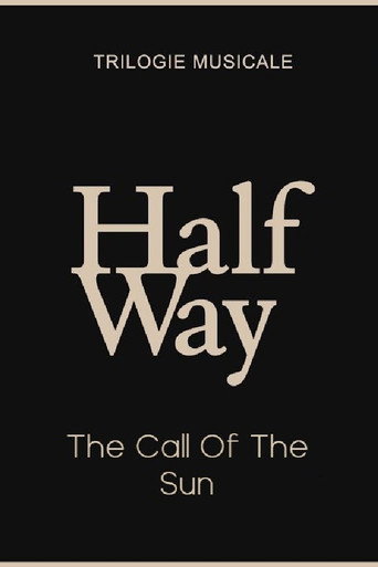 The Call Of The Sun - Halfway (2/3) movie poster