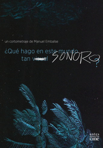 ¿Qué hago en este mundo tan sonoro? movie poster